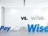 Paypal vs Wise: Which Payment Gateway is Best for You? Paypal vs Wise payment gateway