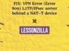VPN Error 809: 2026 Complete Diagnostic Guide VPN Error 809