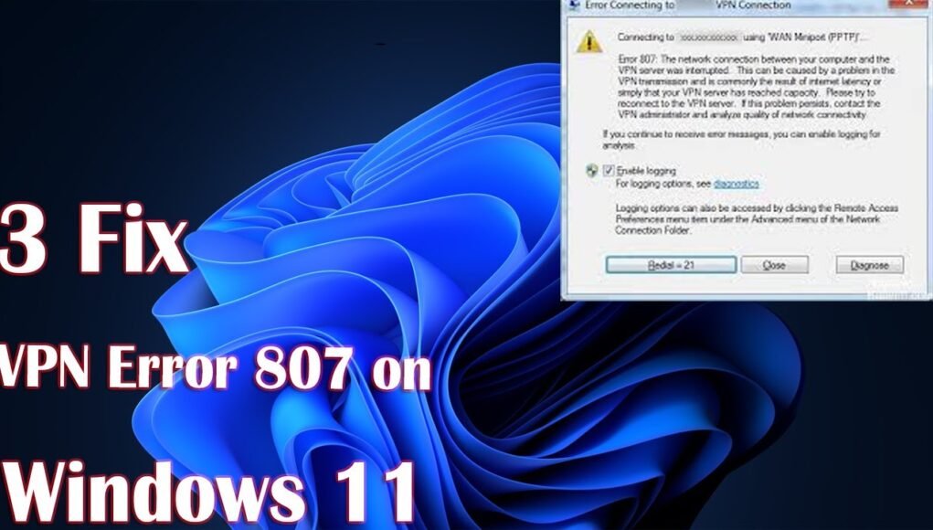 VPN error 807: 2026 Complete Diagnostic Guide VPN error 807